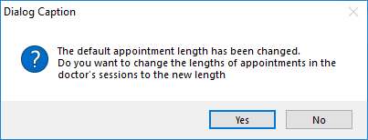 Alert asking if you wish to change the lengths of appointments for doctors' sessions